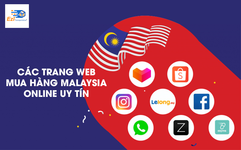 Các trang web mua hàng Malaysia uy tín Các trang web mua hàng Malaysia uy tín