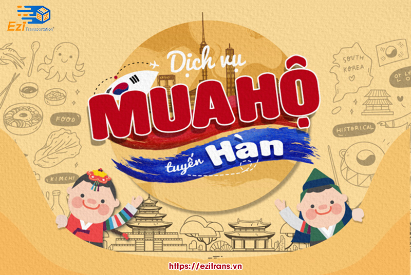 Dịch vụ mua hộ hàng Hàn Quốc uy tín, không hạn chế số lượng hàng Dịch vụ mua hộ hàng Hàn Quốc uy tín, không hạn chế số lượng hàng