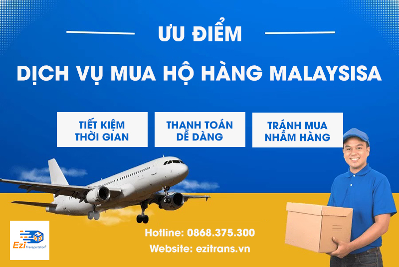 Ưu điểm của dịch vụ order hàng Malaysia Ưu điểm của dịch vụ order hàng Malaysia