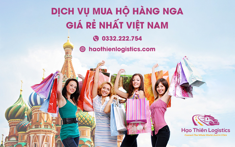 Dịch vụ mua hộ hàng Nga giá rẻ nhất Việt Nam