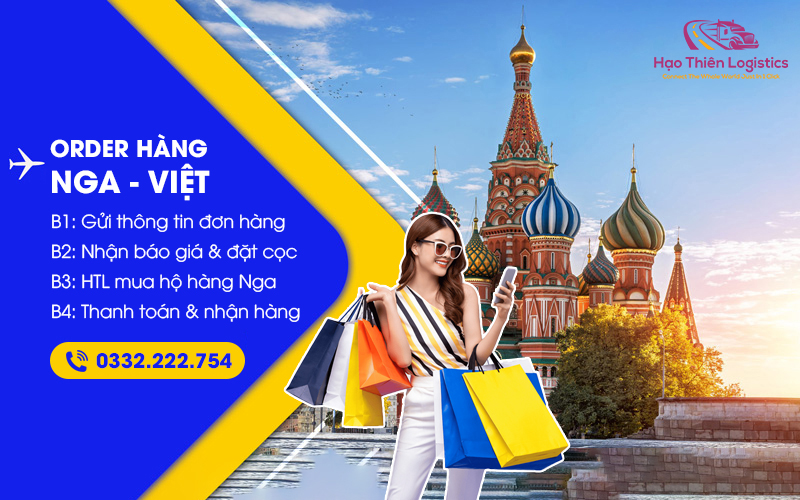 Quy trình order hàng Nga về Việt Nam tại Hạo Thiên Logistics