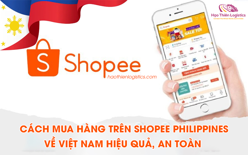 Top 3 cách mua hàng trên Shopee Philippines về Việt Nam hiệu quả Top 3 cách mua hàng trên Shopee Philippines về Việt Nam hiệu quả