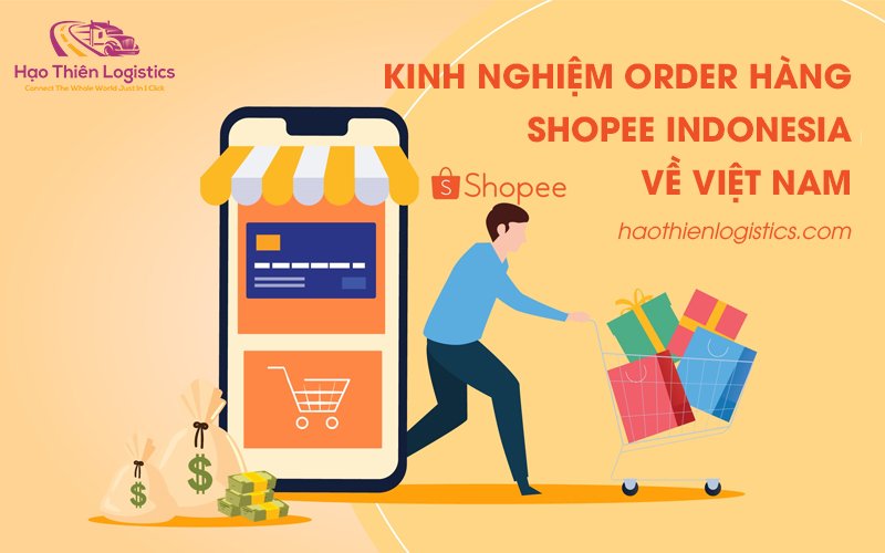 Kinh nghiệm order hàng Shopee Indonesia về Việt Nam Kinh nghiệm order hàng Shopee Indonesia về Việt Nam