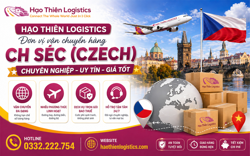 Hạo Thiên Logistics - Đơn vị vận chuyển hàng CH Séc chuyên nghiệp