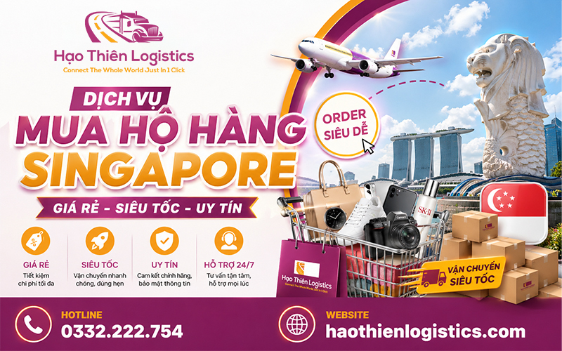 Dịch vụ mua hộ hàng Singapore về Việt Nam giá rẻ, siêu tốc