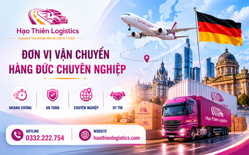 Hạo Thiên Logistics - Đơn vị vận chuyển hàng Đức chuyên nghiệp Hạo Thiên Logistics - Đơn vị vận chuyển hàng Đức chuyên nghiệp