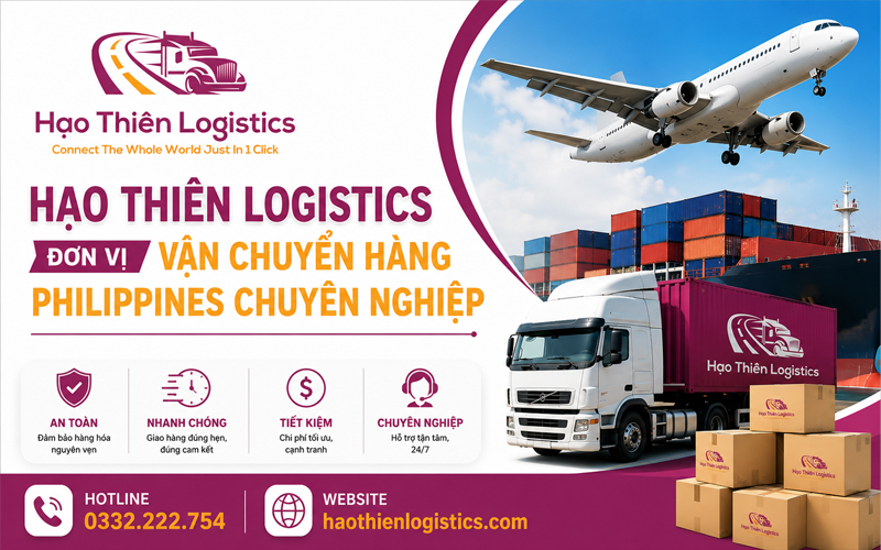 Hạo Thiên Logistics – Đơn vị vận chuyển hàng Philippines chuyên nghiệp Hạo Thiên Logistics – Đơn vị vận chuyển hàng Philippines chuyên nghiệp