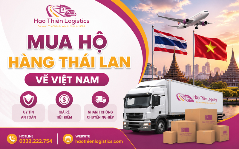 Dịch vụ mua hộ hàng Thái Lan về Việt Nam uy tín, chuyên nghiệp
