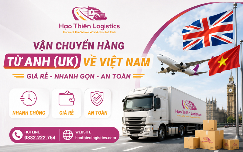 Dịch vụ vận chuyển hàng từ Anh (UK) về Việt Nam giá rẻ nhanh gọn Dịch vụ vận chuyển hàng từ Anh (UK) về Việt Nam giá rẻ nhanh gọn