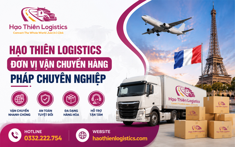Hạo Thiên Logistics - Đơn vị vận chuyển hàng Pháp chuyên nghiệp Hạo Thiên Logistics - Đơn vị vận chuyển hàng Pháp chuyên nghiệp