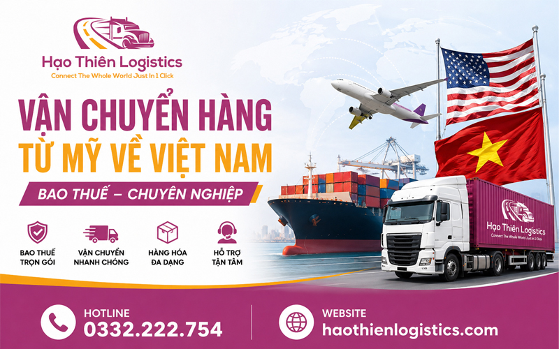 Dịch vụ vận chuyển hàng từ Mỹ về Việt Nam bao thuế chuyên nghiệp