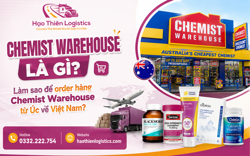Chemist Warehouse là gì? Làm sao để order về Việt Nam?