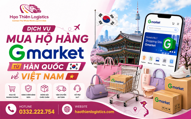 Dịch vụ mua hộ hàng Gmarket từ Hàn Quốc về Việt Nam chuyên nghiệp