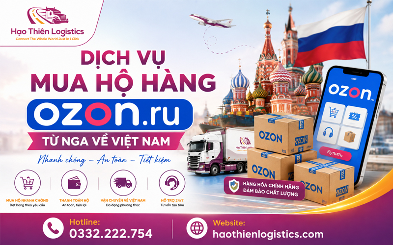Dịch vụ mua hộ hàng Ozon.ru từ Nga về Việt Nam trọn gói