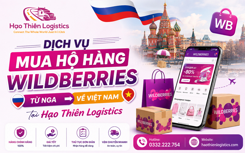 Dịch vụ mua hộ hàng Wildberries từ Nga về Việt Nam trọn gói từ A-Z