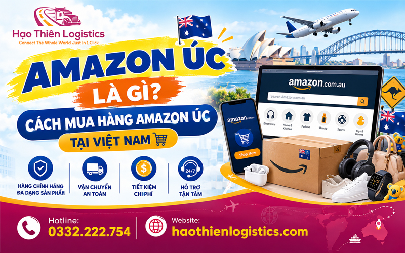 Amazon Úc là gì? Cách mua hàng Amazon Úc tại Việt Nam