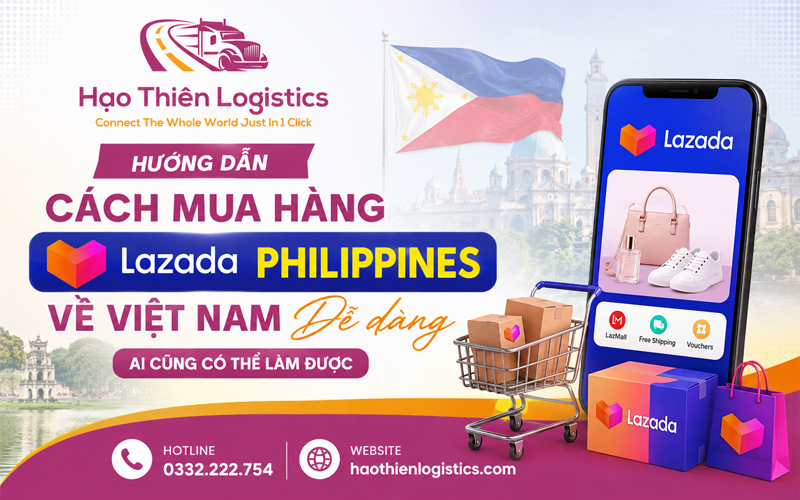 Hướng dẫn cách mua hàng Lazada Philippines về Việt Nam dễ dàng