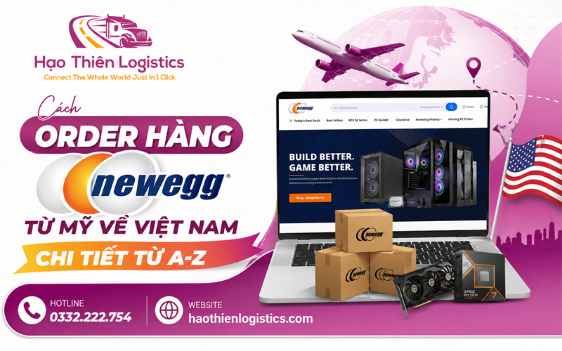 Cách order hàng Newegg từ Mỹ về Việt Nam chi tiết từ A-Z Cách order hàng Newegg từ Mỹ về Việt Nam chi tiết từ A-Z