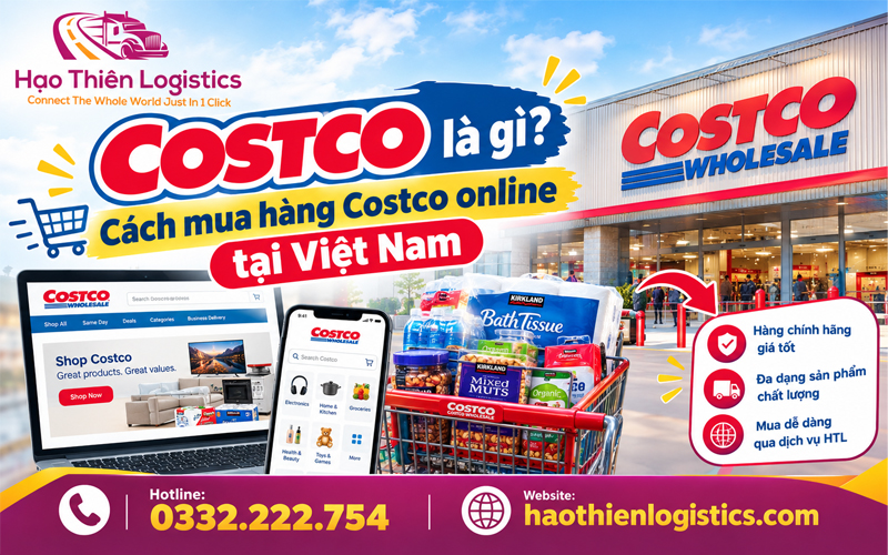 Costco là gì? Cách mua hàng Costco online tại Việt Nam