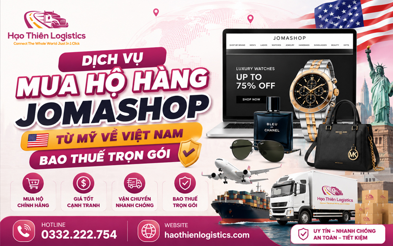Dịch vụ mua hộ hàng Jomashop từ Mỹ về Việt Nam bao thuế trọn gói Dịch vụ mua hộ hàng Jomashop từ Mỹ về Việt Nam bao thuế trọn gói