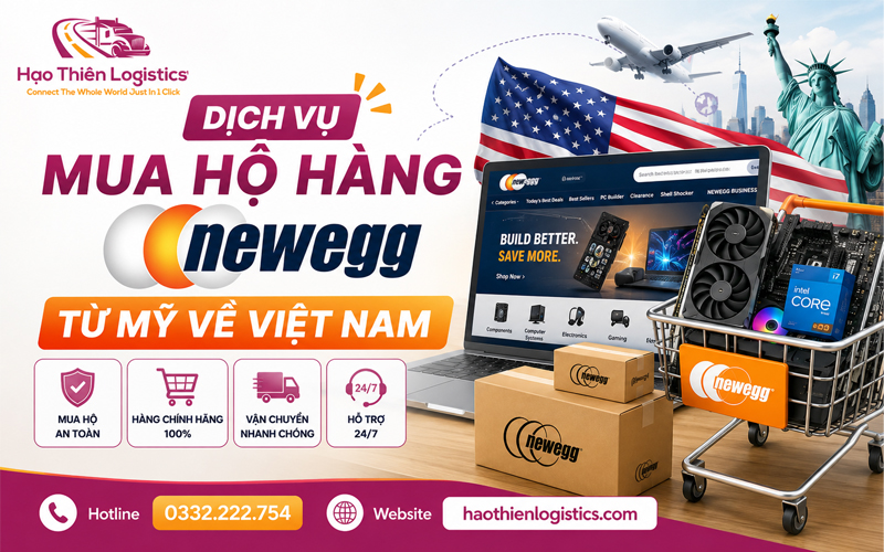 Dịch vụ mua hộ hàng Newegg từ Mỹ về Việt Nam chuyên nghiệp Dịch vụ mua hộ hàng Newegg từ Mỹ về Việt Nam chuyên nghiệp