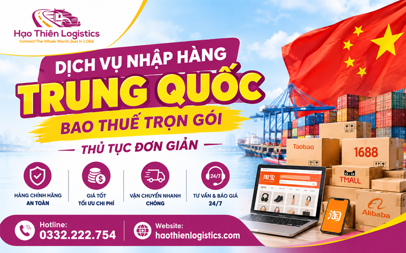 Dịch vụ nhập hàng Trung Quốc bao thuế trọn gói, thủ tục đơn giản Dịch vụ nhập hàng Trung Quốc bao thuế trọn gói, thủ tục đơn giản