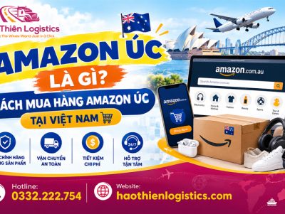 Amazon Úc là gì? Cách mua hàng Amazon Úc tại Việt Nam