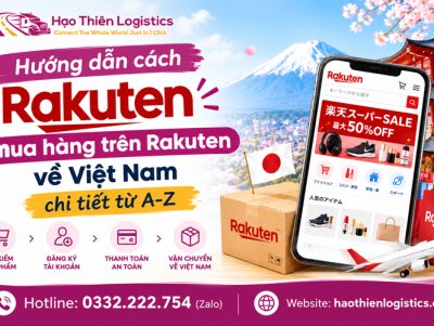 Hướng dẫn cách mua hàng trên Rakuten về Việt Nam chi tiết từ A-Z