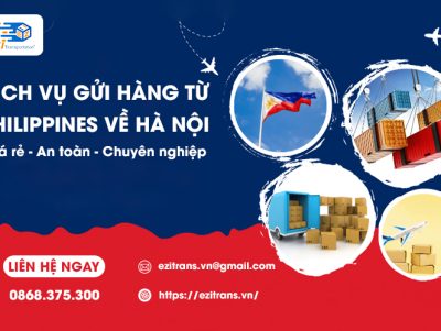 Dịch vụ gửi hàng từ Philippines về Hà Nội giá rẻ