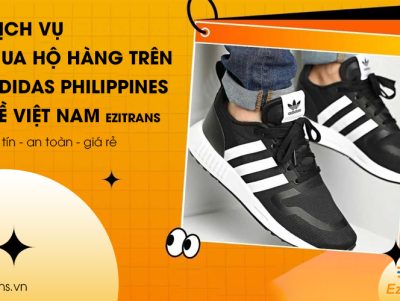 Dịch vụ mua hộ hàng Adidas Philippines về Việt Nam uy tín