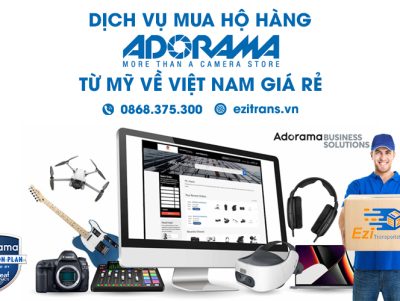 Dịch vụ mua hộ hàng Adorama từ Mỹ về Việt Nam giá rẻ