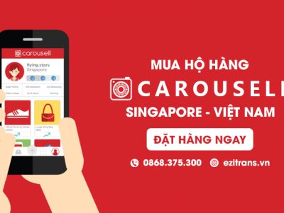 Dịch vụ mua hộ hàng Carousell Singapore về Việt Nam uy tín