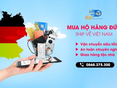 Dịch vụ mua hộ hàng Đức ship về Việt Nam uy tín, giá rẻ