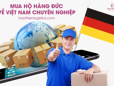 Dịch vụ mua hộ hàng Đức về Việt Nam chuyên nghiệp
