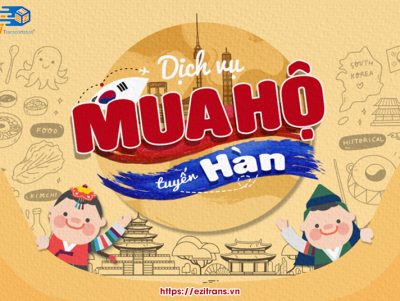 Dịch vụ mua hộ hàng Hàn Quốc uy tín, không hạn chế số lượng hàng