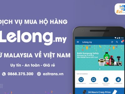 Dịch vụ mua hộ hàng Lelong từ Malaysia về Việt Nam an toàn