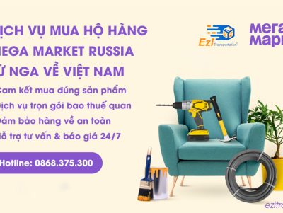 Mua hộ hàng Mega Market Nga về Việt Nam bao thuế