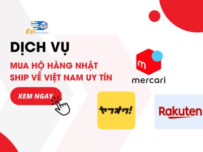 Dịch vụ mua hộ hàng Nhật Bản ship về Việt Nam uy tín, giá rẻ