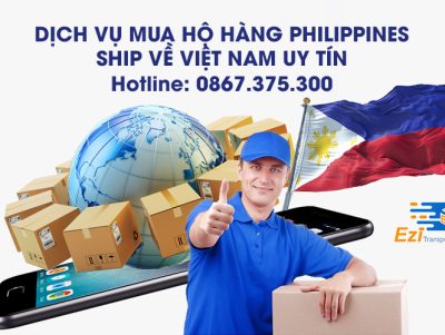 Dịch vụ mua hộ hàng Philippines ship về Việt Nam uy tín, giá rẻ