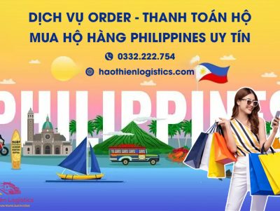 Dịch vụ order, thanh toán, mua hộ hàng Philippines uy tín