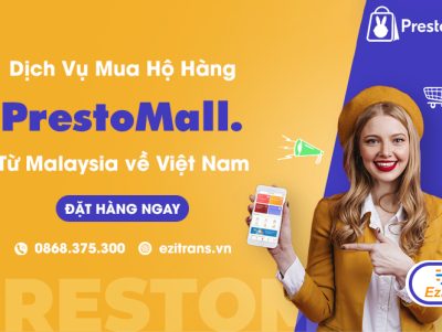 Dịch vụ mua hộ hàng PrestoMall từ Malaysia về Việt Nam uy tín