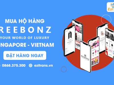 Dịch vụ mua hộ hàng Reebonz từ Singapore về Việt Nam uy tín