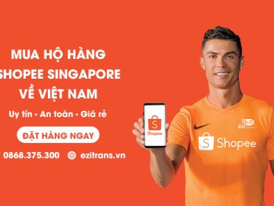 Dịch vụ mua hộ hàng Shopee Singapore về Việt Nam an toàn tiện lợi