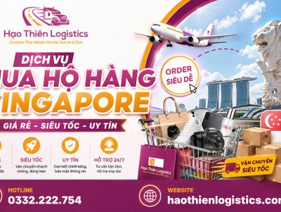 Dịch vụ mua hộ hàng Singapore về Việt Nam giá rẻ, siêu tốc
