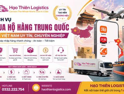Hạo Thiên Logistics - Dịch vụ mua hộ hàng Trung Quốc uy tín, chuyên nghiệp