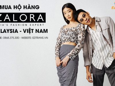 Dịch vụ mua hộ hàng Zalora Malaysia về Việt Nam giá rẻ