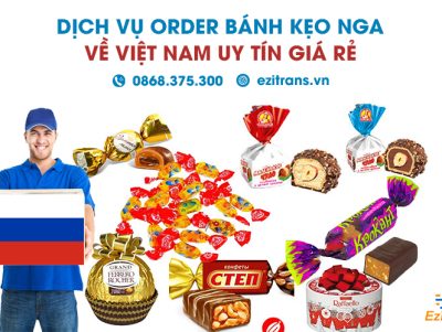 Dịch vụ order bánh kẹo Nga về Việt Nam uy tín, giá rẻ