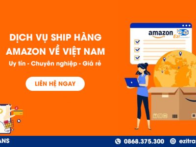 Dịch vụ ship hàng Amazon về Việt Nam chuyên nghiệp EziTrans